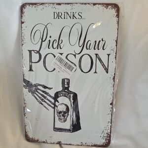 Pick Your Poison Metal Sign